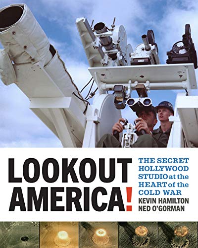 Lookout America!: The Secret Hollywood Studio at the Heart of the Cold War (Interfaces: Studies in Visual Culture)