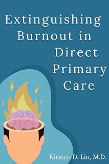 Extinguishing Burnout in Direct Primary Care