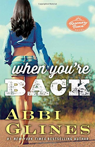 When You're Back: A Rosemary Beach Novel