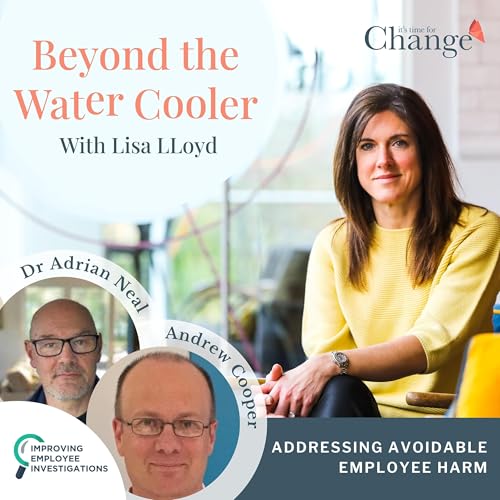 Addressing Avoidable Employee Harm – with Andrew Cooper & Dr Adrian Neal
