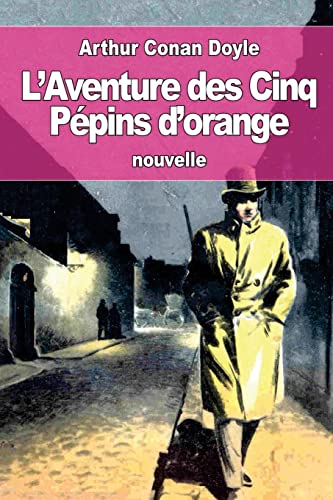 L'Aventure des Cinq Pépins d'orange: ou Les Cinq Pépins d'orange (French Edition)