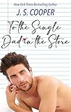 To The Single Dad in the Store (The Inappropriate Bachelors Book 6)