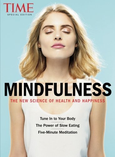 TIME Mindfulness: The New Science of Health and Happiness by The Editors Of Time (2016-09-02)