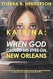 KATRINA: When God Closed His Eyes on New Orleans
