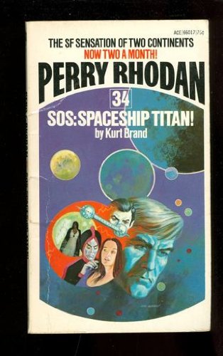 SOS: spaceship Titan! (Perry Rhodan #34) B0006XDOFO Book Cover
