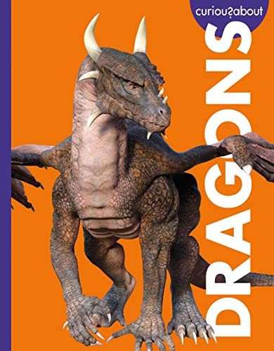 Curious about Dragons (Curious about Mythical Creatures)