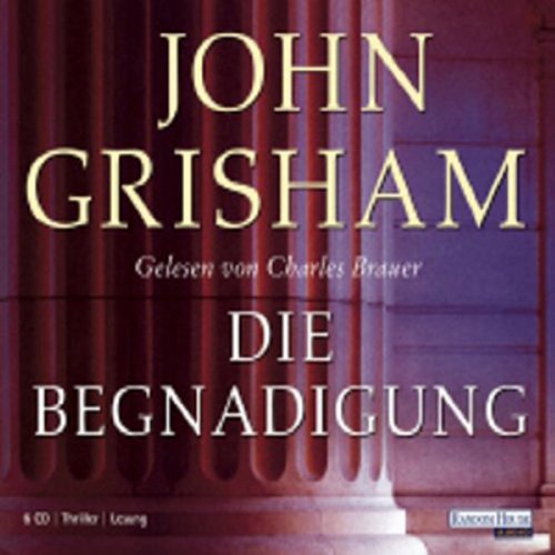 Die Begnadigung von John Grisham |  Kostenloses Hörbuch