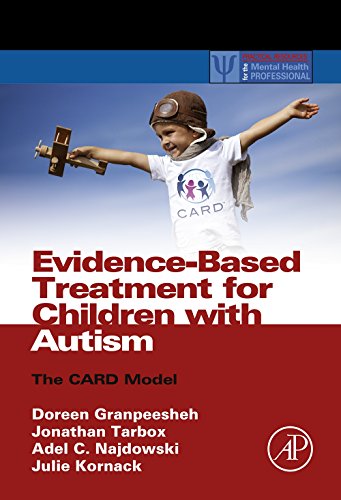 Evidence-Based Treatment for Children with Autism: The CARD Model (ISSN) Evidence-Based Treatment for Children with Autism: The CARD Model (ISSN)