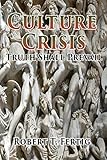 Culture Crisis: Truth Shall Prevail