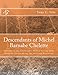 Descendants of Michel Barnabe Chelette: Rifleman in the Natchitoches Militia serving under Bernardo Galvez during the American Revolution