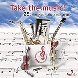Take the Music, Vol. 1 (25 Jahre Musikschule Hünstetten) [Explicit]