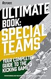 Ultimate Book Special Teams: Your Complete Guide to the Kicking Game