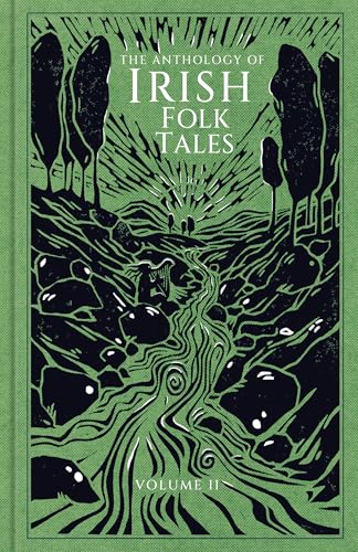 The Anthology of Irish Folk Tales: Volume II