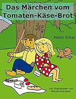 Das Märchen vom Tomaten-Käse-Brot 3738655611 Book Cover