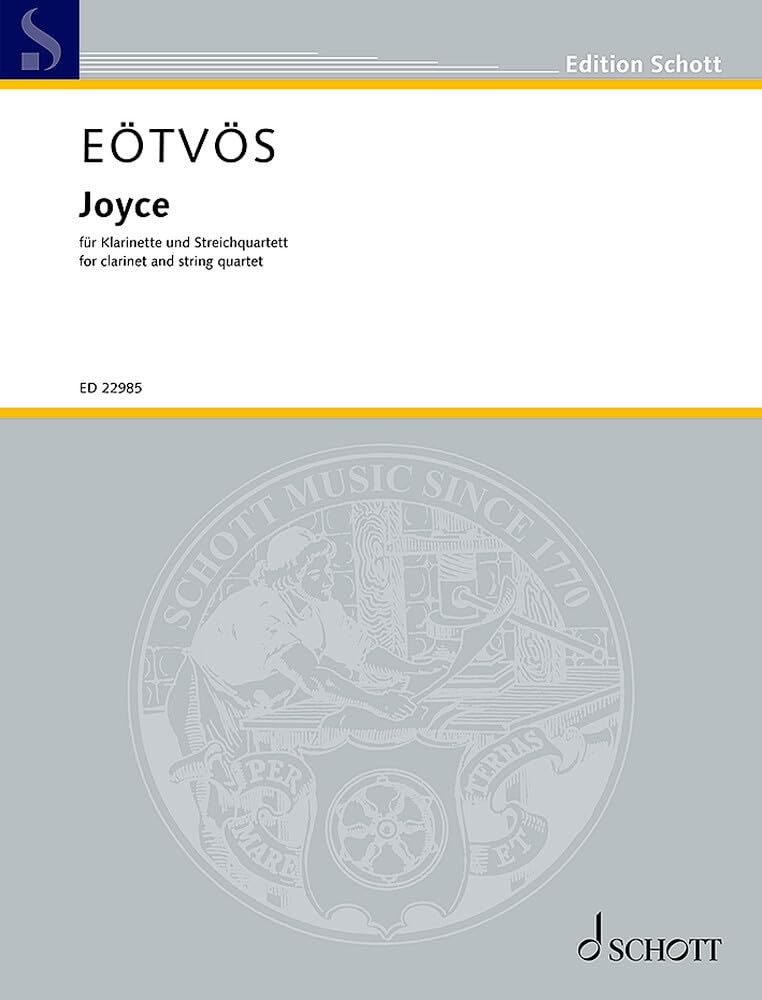 Joyce: für Klarinette und Streichquartett. Klarinette und Streichquartett. Partitur und Stimmen. (Edition Schott)
