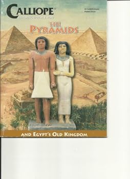 Unknown Binding Calliope Exploring World History: The Pyramids (Calliope Exploring World History: The Pyramids, September 2001, Vol. 12, #1) Book