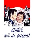  Amici più di prima