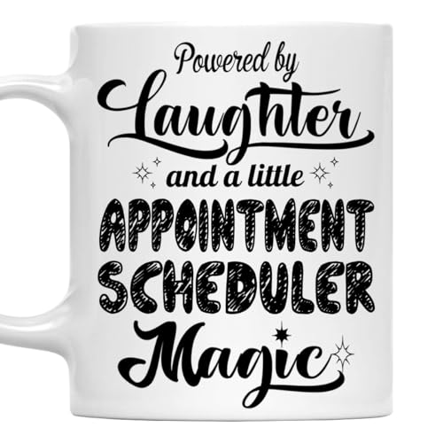 Appointment Scheduler Mug - Powered by Laughter and a Little Appointment Scheduler Magic - 11oz White Ceramic Coffee Cup - Gift for Appointment Scheduler, Office, Coworkers, Birthday, Christmas