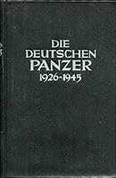 Die Deutschen Panzer 1926-1945 B001G2PM40 Book Cover