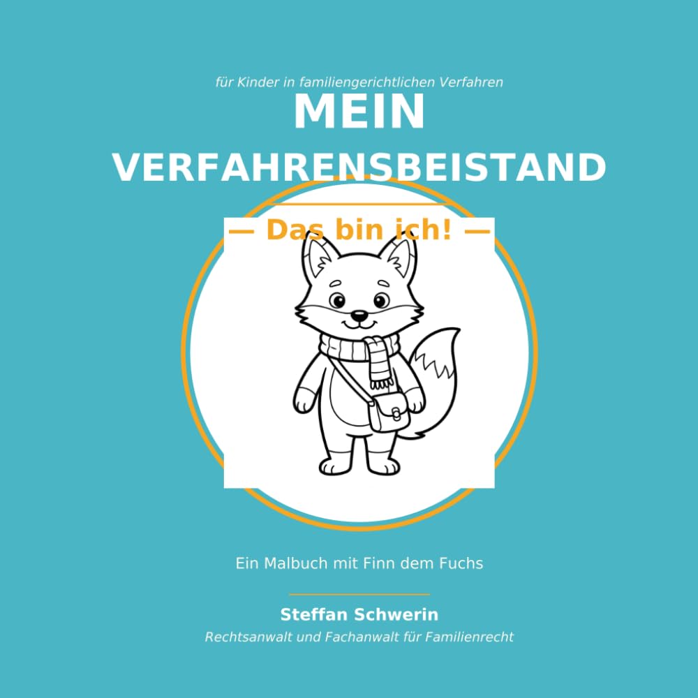 Mein Verfahrensbeistand — Das bin ich!: Ein Malbuch für Kinder in familiengerichtlichen Verfahren