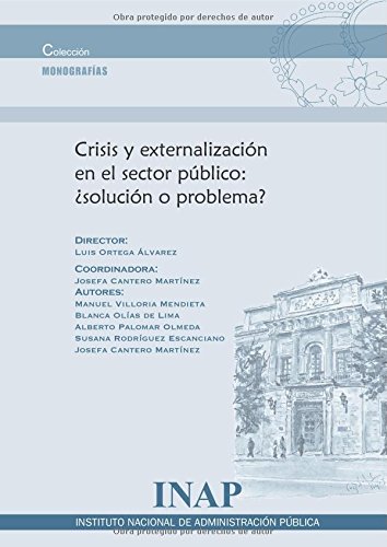 Crisis Externalizacion en el Sector Publico ¿Solucion o Problema?