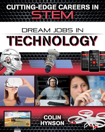 Dream Jobs in Technology (Cutting-Edge Careers in Stem)