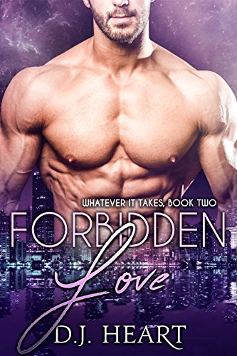 Forbidden Love (Whatever it Takes Book 2)