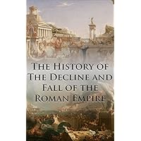 The History of The Decline and Fall of the Roman Empire