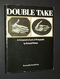 Double Take:  A Comparative Look at Photographs