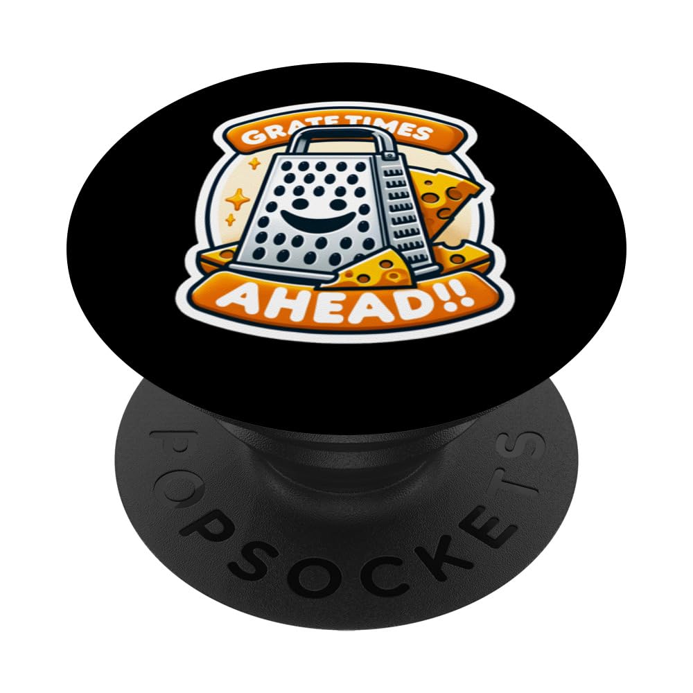 Cheesy Delights - Grate Times Ahead Pun PopSockets Swappable PopGrip