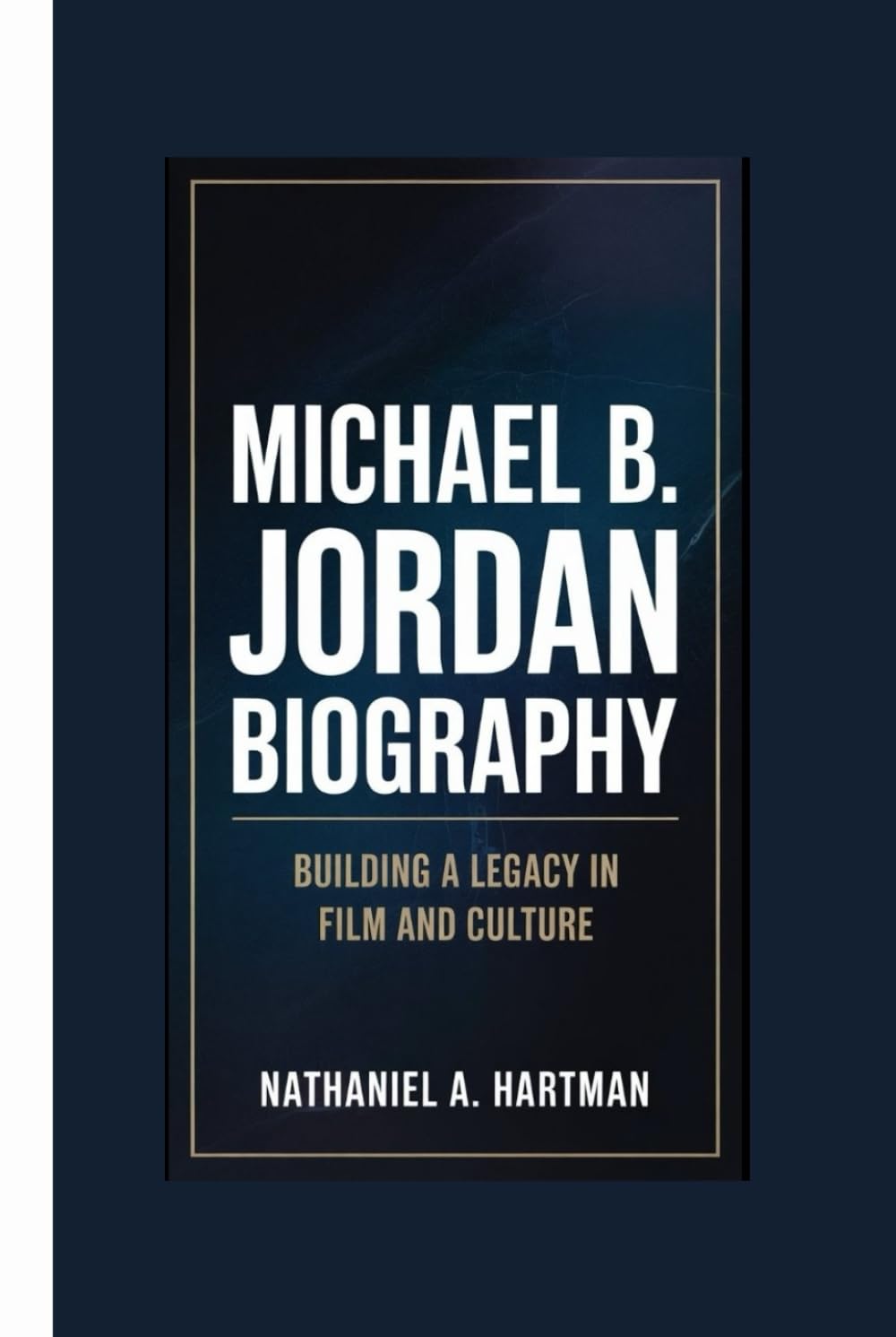 MICHAEL B. JORDAN BIOGRAPHY: Building a Legacy in Film and Culture