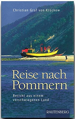 Reise nach POMMERN - Bericht aus einem verschwiegenen Land