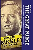 The Great Purge: The Deformation of the Conservative Movement
