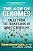 The Age of Genomes: Tales from the Front Lines of Genetic Medicine