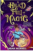 A Head Full of Magic 1913835367 Book Cover