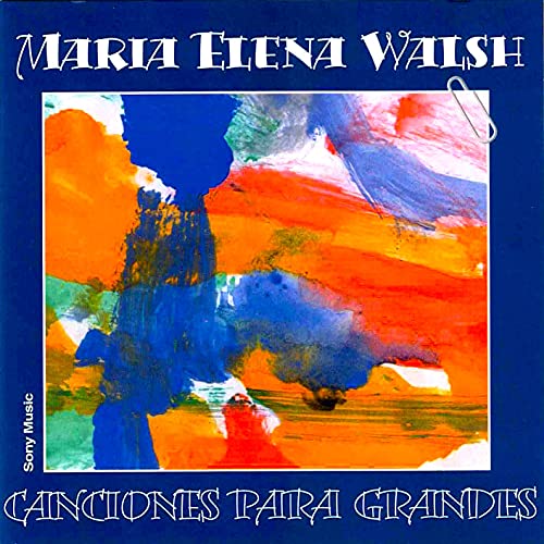Canciones Para Grandes by Maria Elena Walsh (2003-07-23)