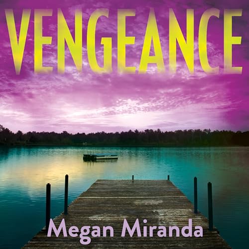 Vengeance Audiobook By Megan Miranda cover art