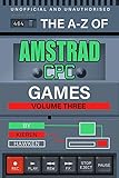  The A-Z of Amstrad CPC Games: Volume 3 (The A-Z of Retro Gaming) (English Edition)