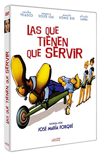 Las Que Tienen Que Servir (Spanish Release)