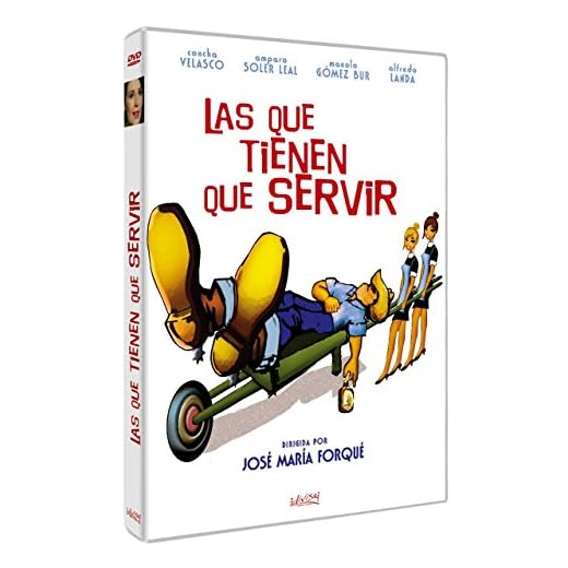 Las que tienen que servir [DVD]
