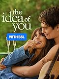 The Idea of You (with BSL/ British Sign Language)