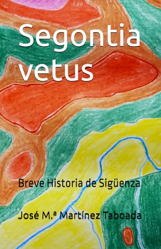 Segontia vetus: Breve Historia de Sigüenza