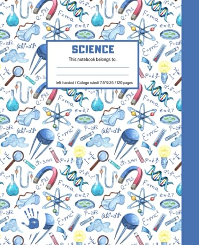 left handed Science notebook: College ruled - size 7.5*9.25 - 120 pages - the book Spine on the Right ( lefty notebook ) (Japanese Edition)