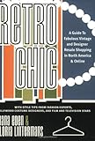 Retro Chic: A Guide to Fabulous Vintage and Designer Retail Shopping in North America and Online