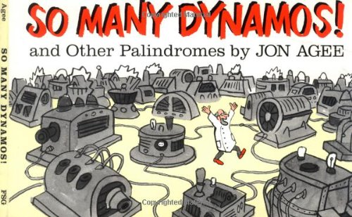 So Many Dynamos!: And Other Palindromes