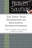 The First-Year Experiences of Successful Superintendents