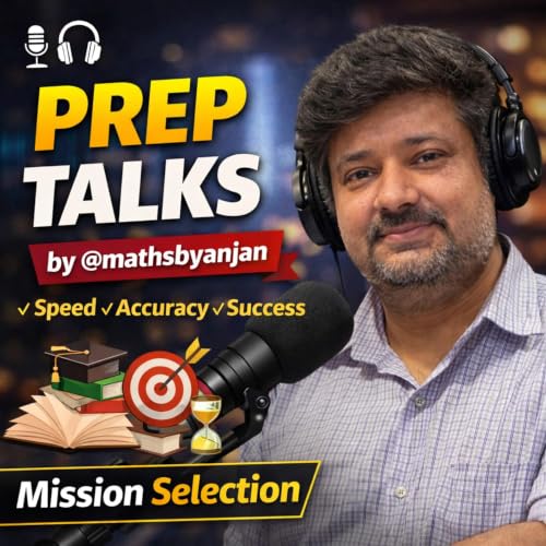 Prep Talks by @mathsbyanjan &ndash; तैयारी और प्रेरणा की सीधी बातें। cover art