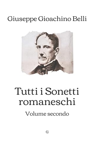 Tutti i Sonetti romaneschi: Volume secondo