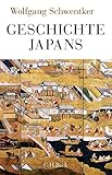 Geschichte Japans - Wolfgang Schwentker 