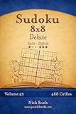 Sudoku 8x8 Deluxe - Facile à Difficile - Volume 52 - 468 Grilles (French Edition)